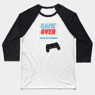 game over back to school Baseball T-Shirt